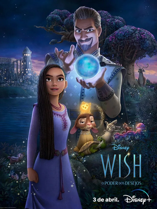 Animação Wish: O Poder dos Desejos é o destaque do Disney+ em Abril!